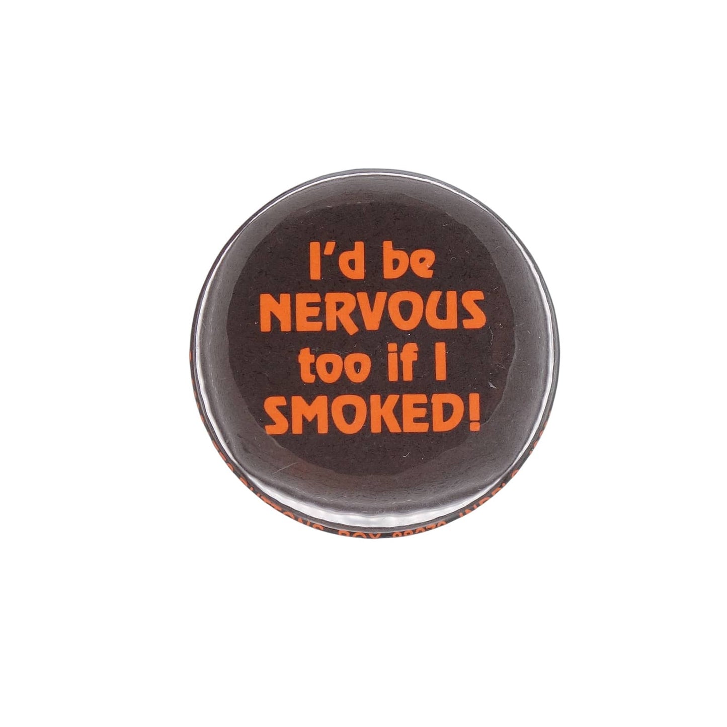 I'd NERVOUS too if I SMOKED! 缶バッジ 缶バッチ 1980年 ビンテージ 嫌煙