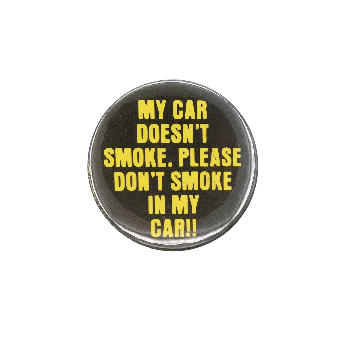 MY CAR DOESN'T SMOKE. 缶バッジ 1979年 アンチ喫煙 ビンテージ 缶バッチ