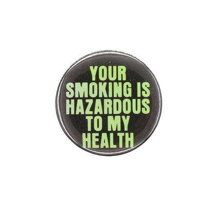 YOUR SMOKING IS HAZARDOUS TO MY HEALTH 缶バッジ 1978年 ヴィンテージ 缶バッチ アンチ喫煙