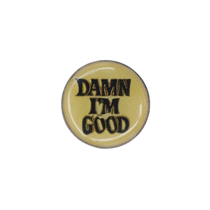 DAMN I'M GOOD ピンズ 英語