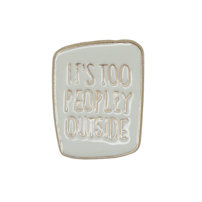 IT'S TOO PEOPLEY OUTSIDE ピンズ 人混みは苦手 メッセージ ピンバッチ